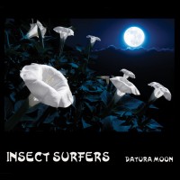 Purchase Insect Surfers - Datura Moon