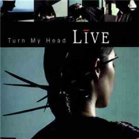 Purchase Live - Turn My Head (MCD)