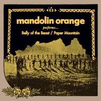 Purchase Mandolin Orange - Belly Of The Beast / Paper Mountain (CDS)