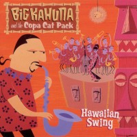 Purchase Big Kahuna And The Copa Cat Pack - Hawaiian Swing
