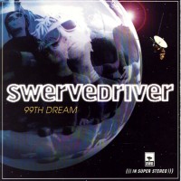Purchase Swervedriver - 99Th Dream