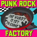 Buy Punk Rock Factory - The Wurst Is Yet To Come Mp3 Download