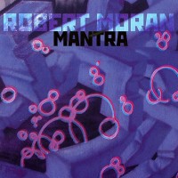 Purchase Robert Moran - Mantra