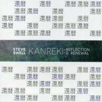 Purchase Steve Swell - Kanreki: Reflection & Renewal CD1