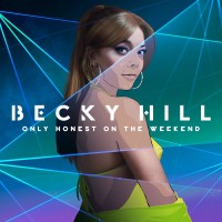 Purchase Becky Hill - Only Honest On The Weekend