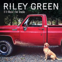 Purchase Riley Green - If It Wasn't For Trucks