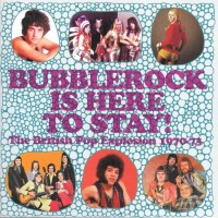 Purchase VA - Bubblerock Is Here To Stay! (The British Pop Explosion 1970-73) CD1