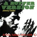 Buy Johnny Clarke - A Ruffer Version: Johnny Clarke At King Tubby's 1974-1978 Mp3 Download