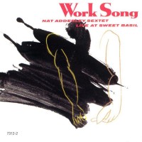 Purchase Nat Adderley Sextet - Work Song: Live At Sweet Basil