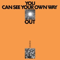Purchase Ilyas Ahmed & Jefre Cantu-Ledesma - You Can See Your Own Way Out
