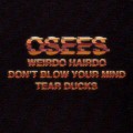 Buy Osees - Weirdo Hairdo Mp3 Download