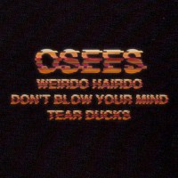 Purchase Osees - Weirdo Hairdo