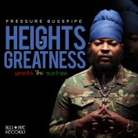 Purchase Pressure Busspipe - Heights Of Greatness