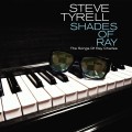 Buy Steve Tyrell - Shades Of Ray: The Songs Of Ray Charles Mp3 Download