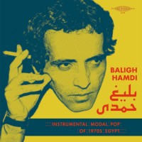 Purchase Baligh Hamdi - Instrumental Modal Pop Of 1970's Egypt