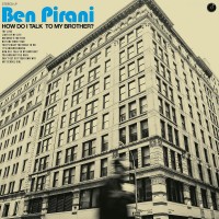 Purchase Ben Pirani - How Do I Talk To My Brother?
