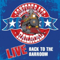 Purchase Confederate Railroad - Live Back To The Barroom