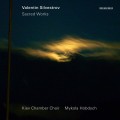 Buy Kiev Chamber Choir & Mykola Hobdych - Valentin Silvestrov: Sacred Works Mp3 Download