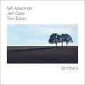 Buy William Ackerman - Brothers (Feat. Jeff Oster & Tom Eaton) Mp3 Download