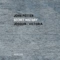 Buy John Potter - Secret History: Josquin & Victoria Mp3 Download