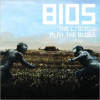 Purchase The Cyborgs - Bios (The Cyborgs Play The Blues)
