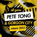 Buy VA - Pete Tong & Gorgon City – All Gone Miami 2015 CD1 Mp3 Download