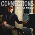 Buy Matthew Whitaker - Connections Mp3 Download