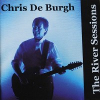 Purchase Chris De Burgh - The River Sessions CD1