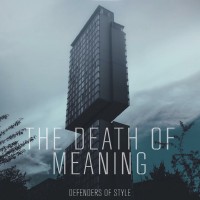 Purchase Defenders Of Style - The Death Of Meaning