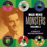 Purchase VA - Mad Mike Monsters Vol. 2: A Tribute To Mad Mike Metrovich