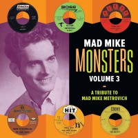 Purchase VA - Mad Mike Monsters Vol. 3: A Tribute To Mad Mike Metrovich