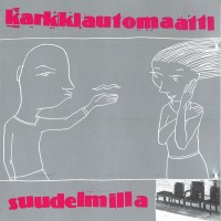 Purchase Karkkiautomaatti - Suudelmilla