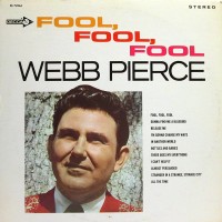 Purchase Webb Pierce - Fool, Fool, Fool (Vinyl)