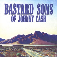 Purchase Bastard Sons Of Johnny Cash - Mile Markers