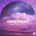 Buy Jolyon Petch - Dreams (Remixes) Mp3 Download