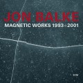 Buy Jon Balke - Magnetic Works 1993–2001 CD1 Mp3 Download