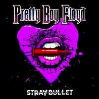 Purchase Pretty Boy Floyd - Stray Bullet (Limited Edition)