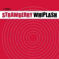 Purchase Strawberry Whiplash - Hits In The Car