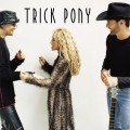 Buy Trick Pony - Trick Pony Mp3 Download