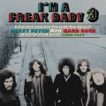 Buy VA - I'm A Freak Baby 3 (A Further Journey Through The British Heavy Psych And Hard Rock Underground Scene 1968-1973) CD1 Mp3 Download