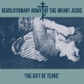 Buy The Revolutionary Army Of The Infant Jesus - The Gift Of Tears Mp3 Download