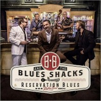 Purchase B.B. & The Blues Shacks - Reservation Blues
