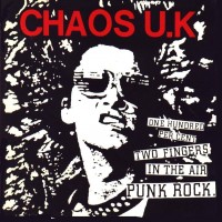 Purchase Chaos UK - One Hundred Percent Two Fingers In The Air Punk Rock