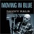 Buy Danny Kalb - Moving In Blue (With Friends) CD1 Mp3 Download