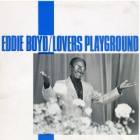 Purchase Eddie Boyd - Lovers' Playground (Vinyl)