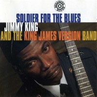 Purchase Jimmy King - Soldier For The Blues (With The King James Version Band)