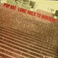 Purchase Pop Art - Long Walk To Nowhere (Vinyl)