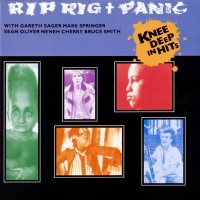 Purchase Rip Rig + Panic - Knee Deep In Hits