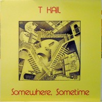 Purchase T Kail - Somewhere, Sometime (Vinyl)