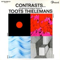 Purchase Toots Thielemans - Contrasts... The Provocative Musical Genius Of Toots Thielemans